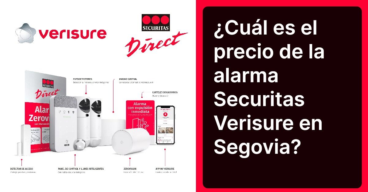 ¿Cuál es el precio de la alarma Securitas Verisure en Segovia?